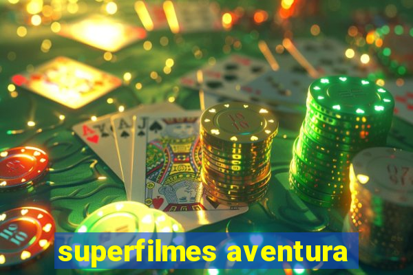 superfilmes aventura